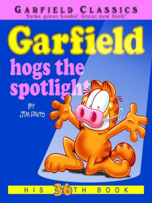 cover image of Garfield Hogs the Spotlight